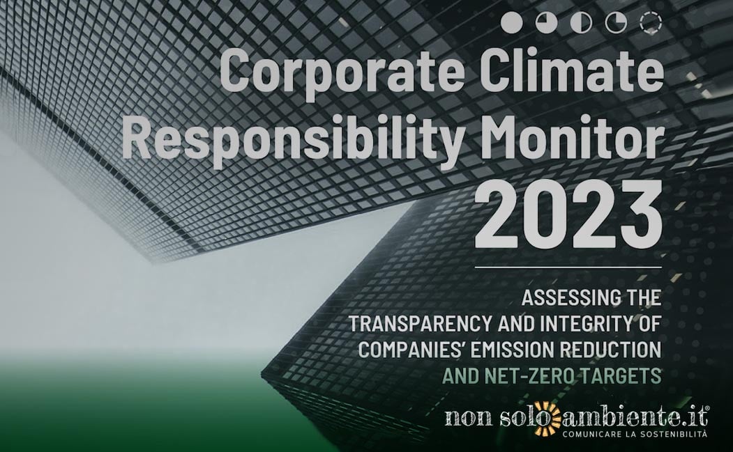 Corporate Climate Responsibility Monitor 2023: senza fatti, gli obiettivi non bastano più