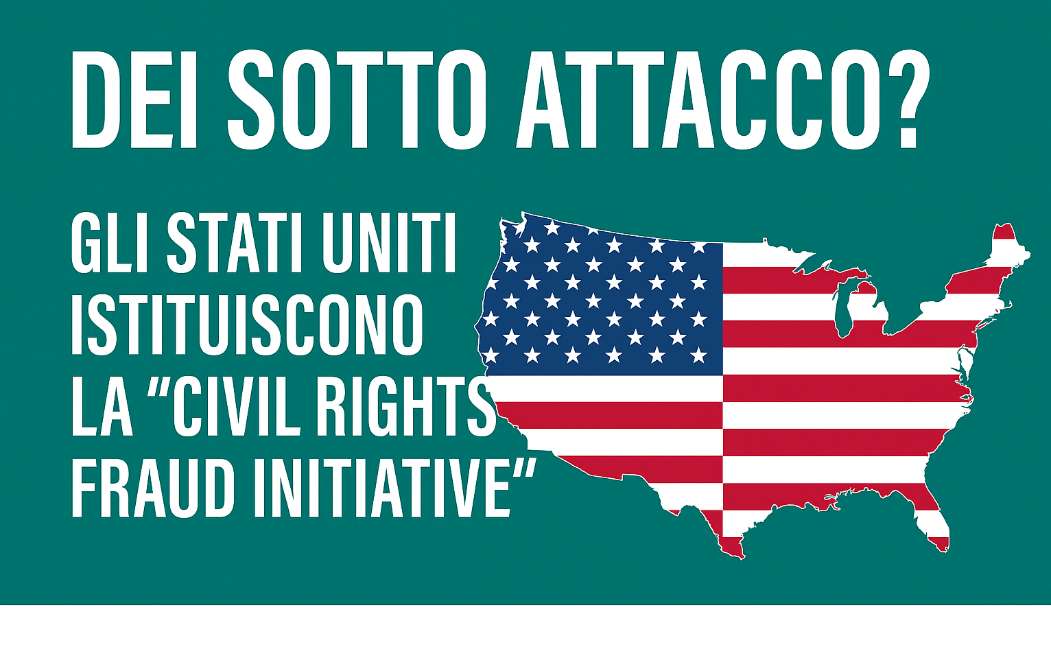 DEI, gli Stati Uniti istituiscono la “Civil Rights Fraud Initiative”