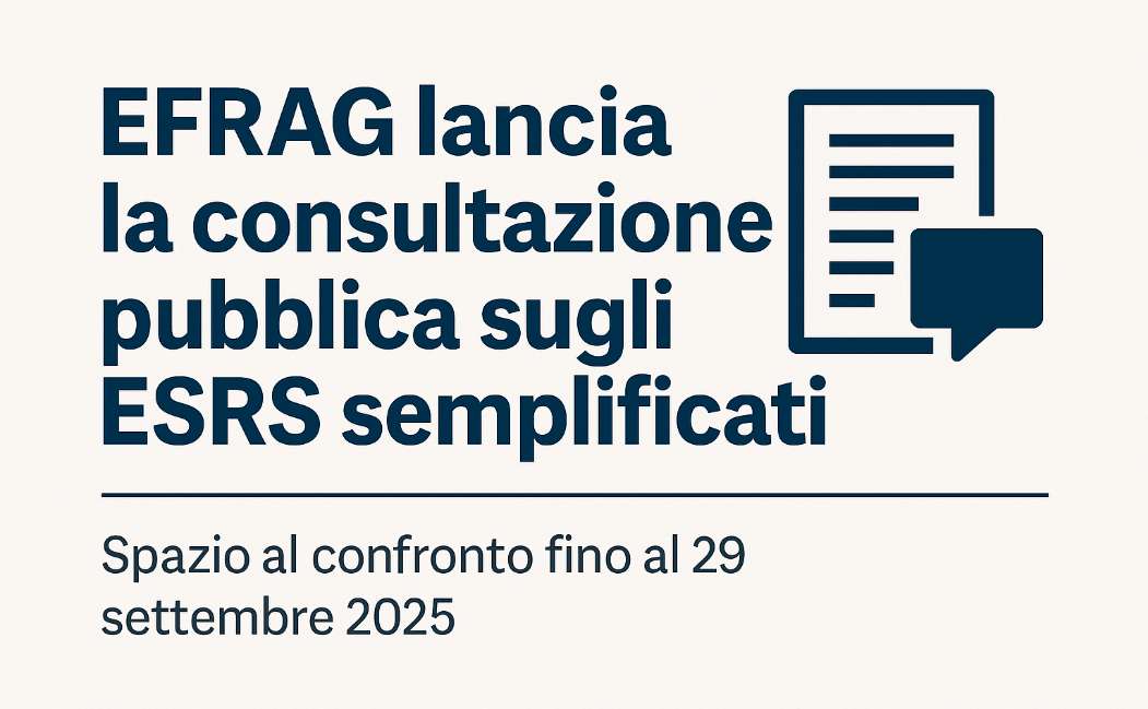 EFRAG, fino al 29 settembre consultazione pubblica sugli ESRS semplificati